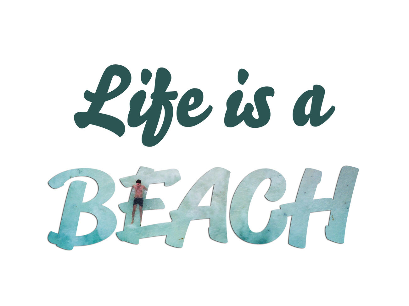 Life is a beach